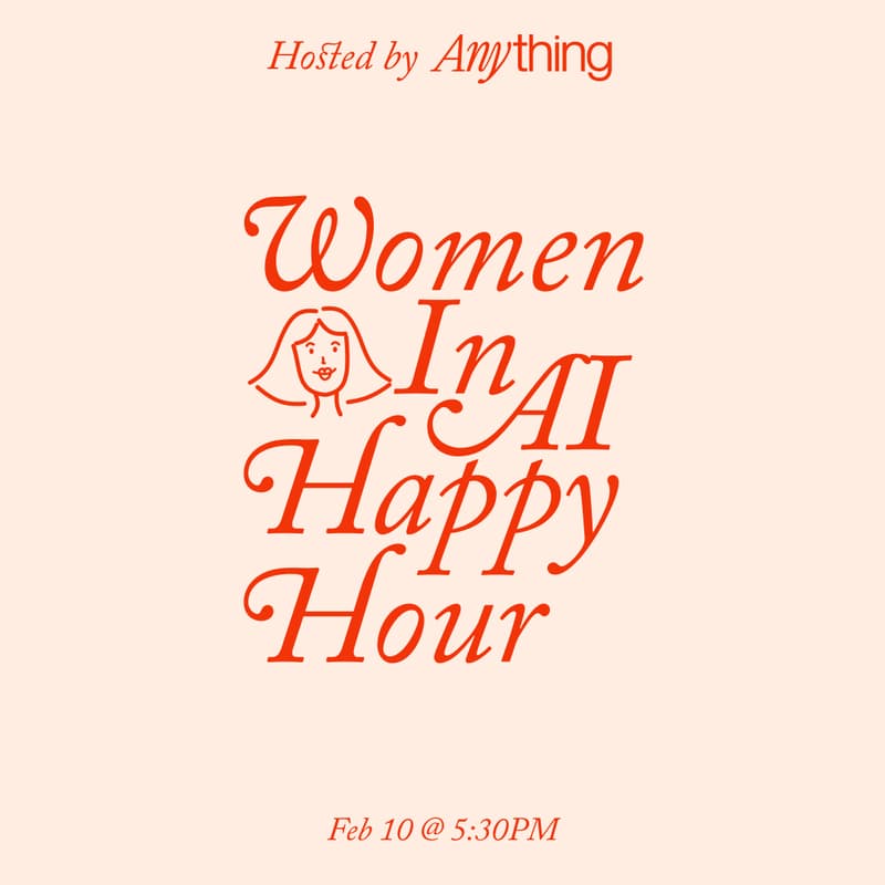 Cover Image for Women in AI: San Francisco Happy Hour hosted by Anything