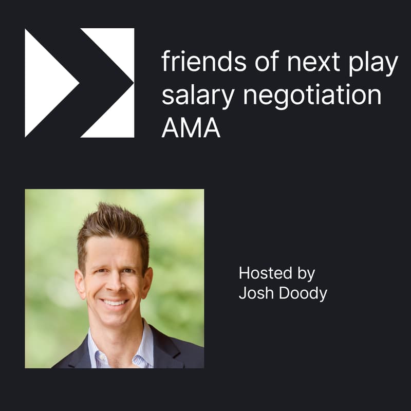Cover Image for friends of next play: salary negotiation AMA