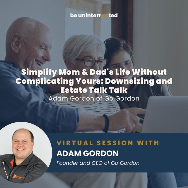 Cover Image for Simplify Mom & Dad's Life Without Complicating Yours: Downsizing and Estate