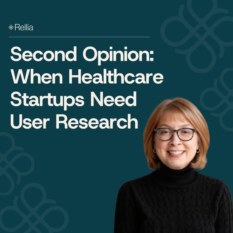Cover Image for Second Opinion: When Healthcare Startups Need User Research
