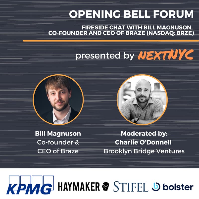 Cover Image for Opening Bell Forum: Fireside Chat with Bill Magnuson, co-founder and CEO of Braze (NASDAQ: BRZE)