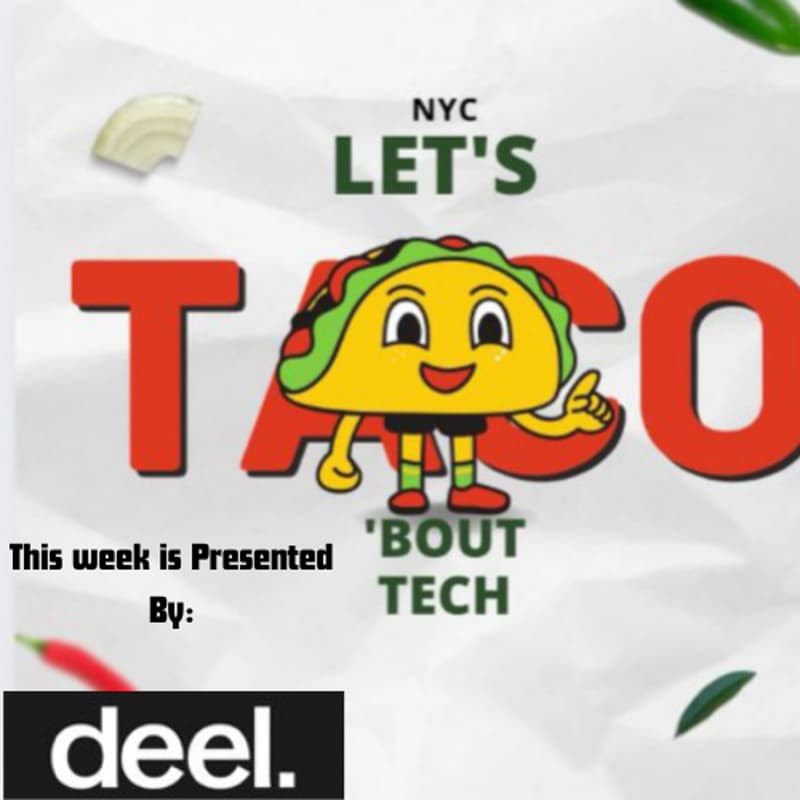 Cover Image for 🌮Taco Tech Tuesday Powered By Deel.com