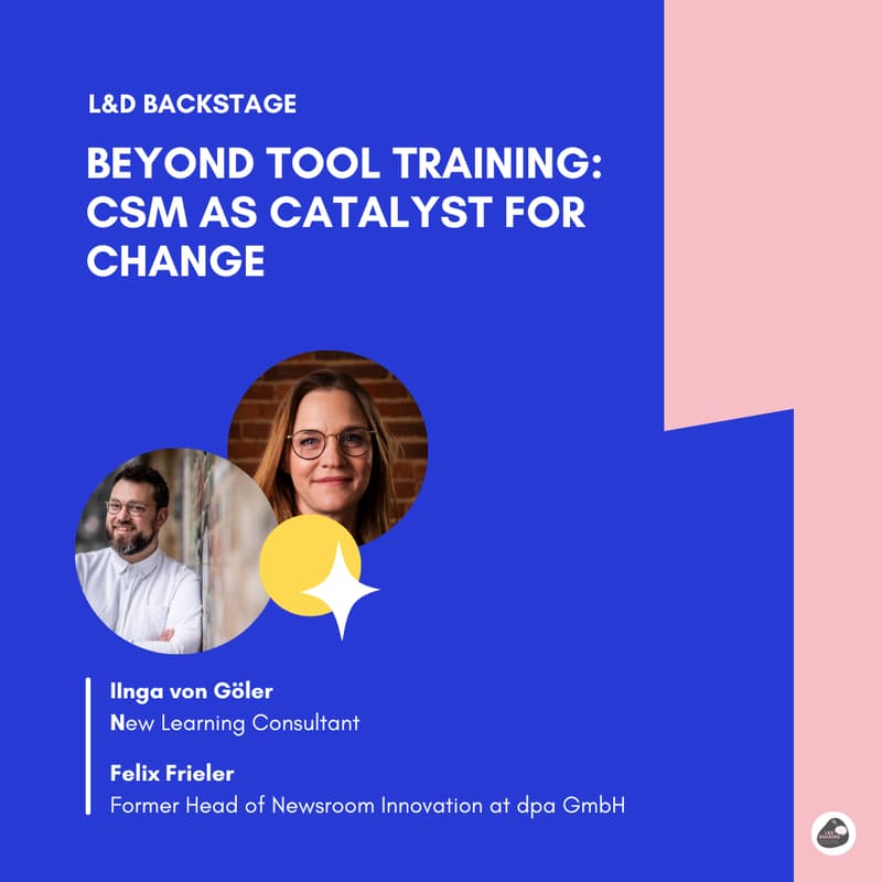 Cover Image for L&D Backstage: Beyond tool training - a catalyst for organizational change