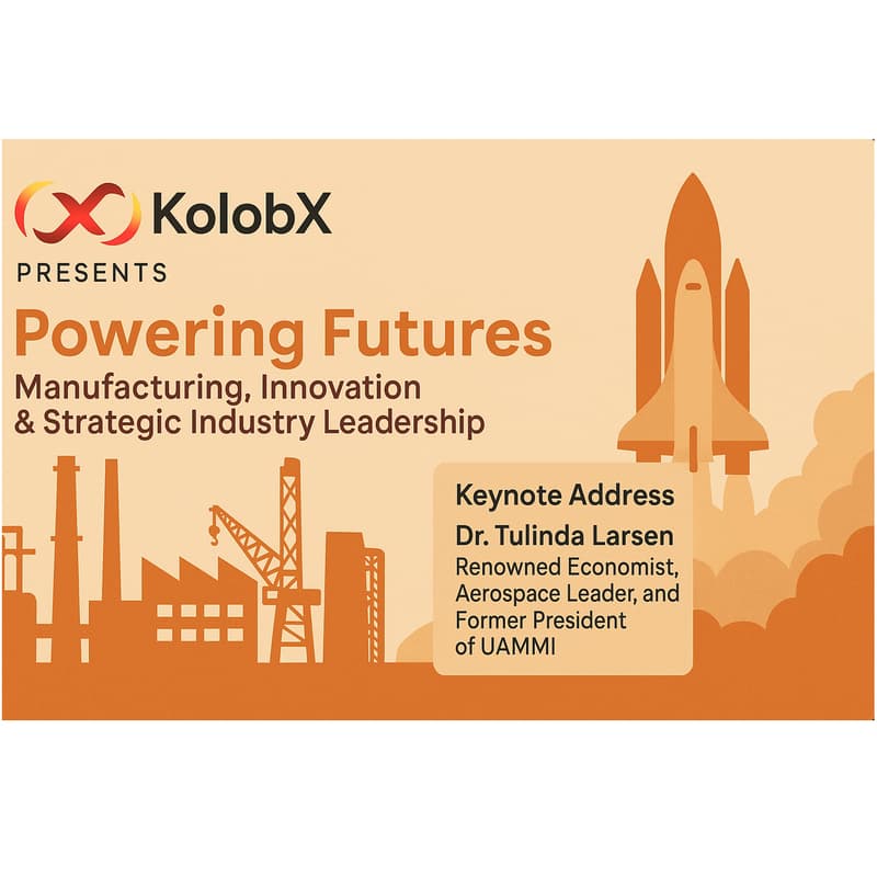 Cover Image for KolobX: Powering Futures — Advanced Manufacturing & Next-Gen Leaderships