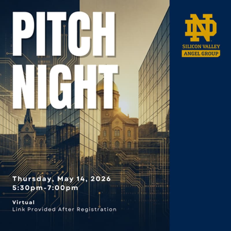 Cover Image for Notre Dame Silicon Valley Angel Group: Pitch Night