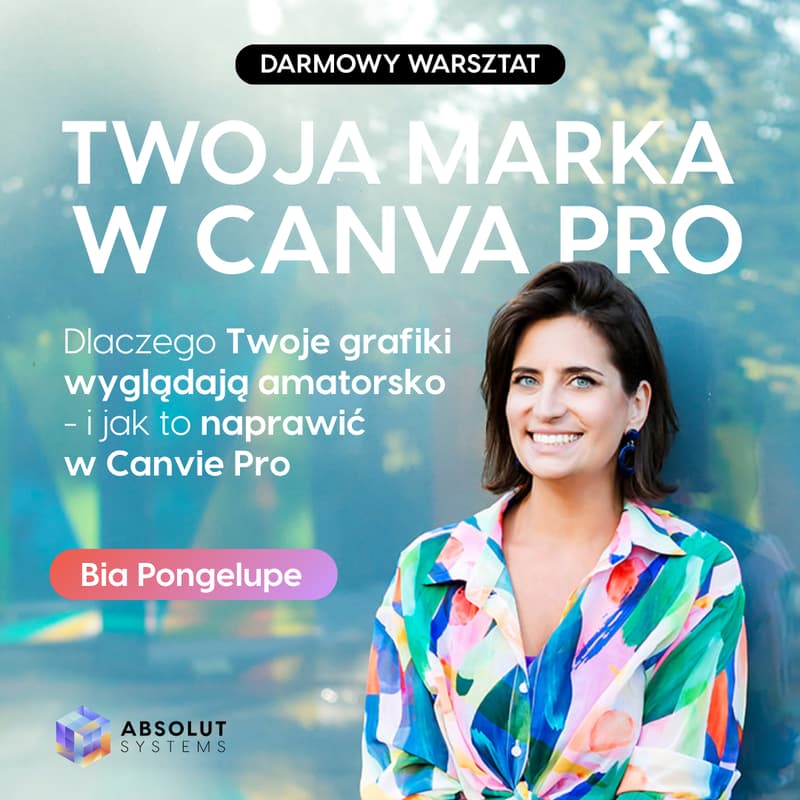 Cover Image for Dlaczego Twoje grafiki wyglądają amatorsko (i jak to naprawić w Canvie Pro) - bezpłatny warsztat
