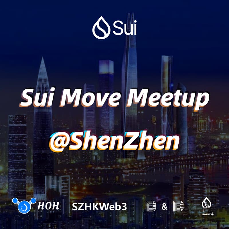 Cover Image for Sui Move Meetup @Shenzhen