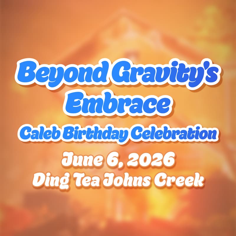 Cover Image for Beyond Gravity's Embrace - ATL Caleb Birthday Celebration