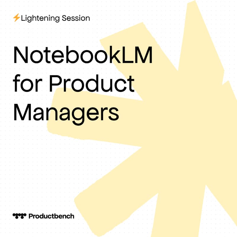 Cover Image for NotebookLM for Product Managers