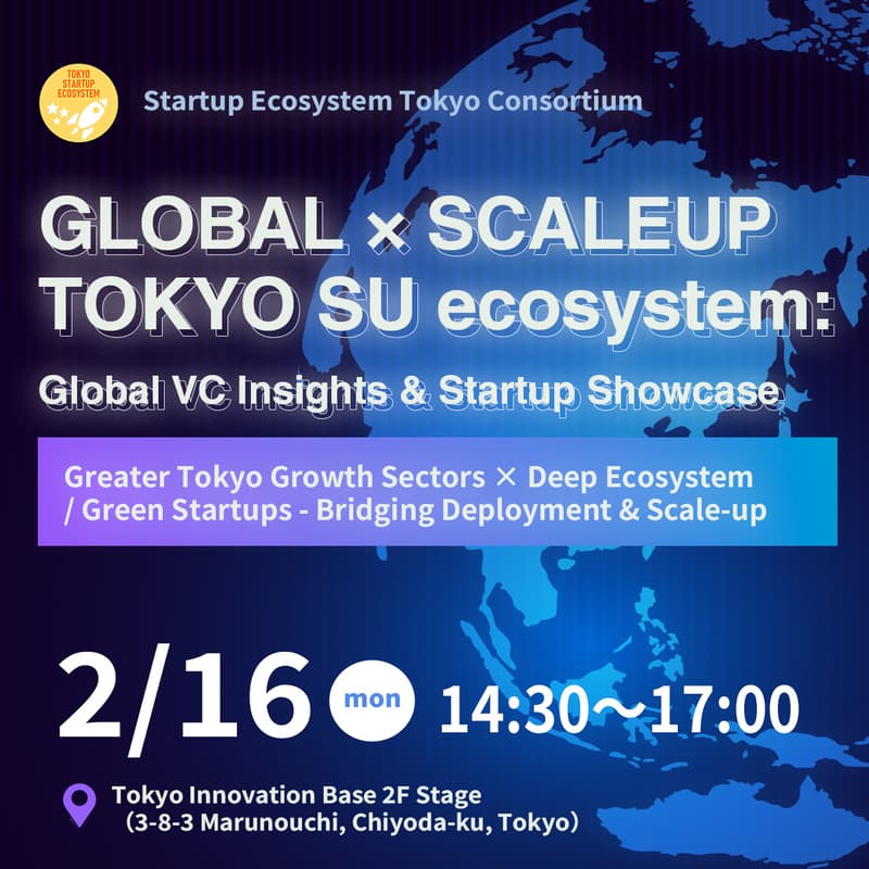Cover Image for 【English ver.】GLOBAL × SCALEUP TOKYO SU ecosystem：Global VC Insights ＆ Startup Showcase