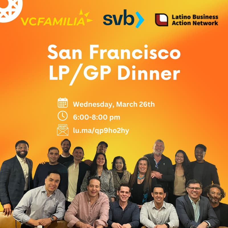 Cover Image for LP/GP Dinner | March 26th, SF | Hosted by VCFamilia, SVB, & LBAN