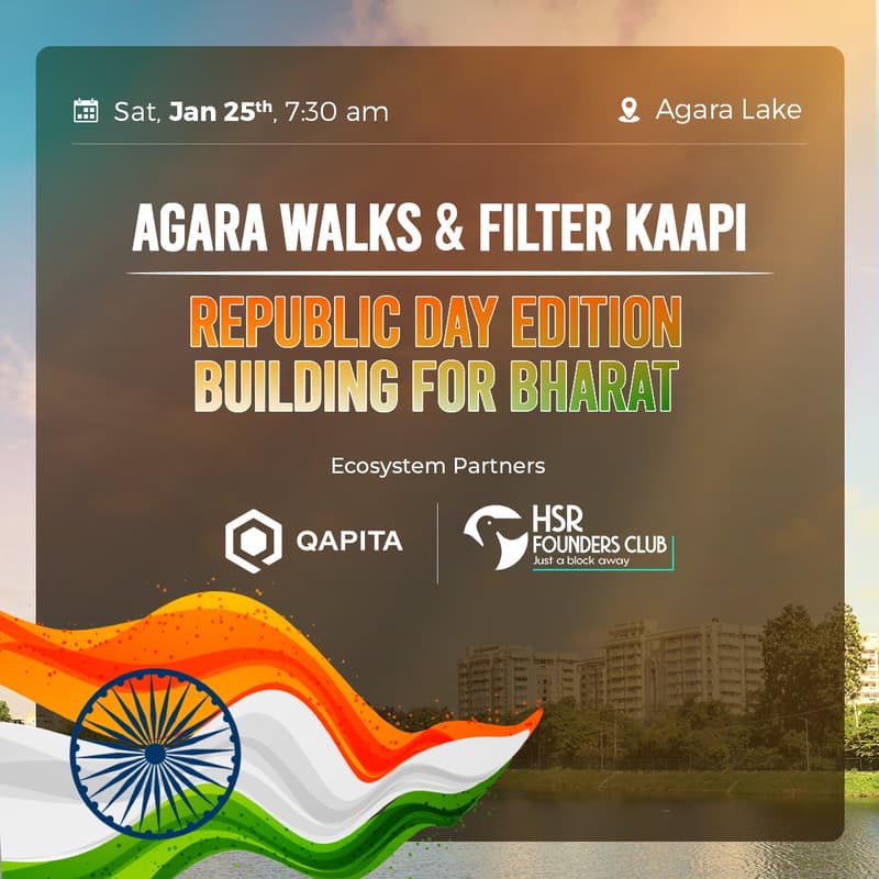 Cover Image for Agara Walks & Filter Kaapi - Republic Weekend Edition | Building for Bharat
