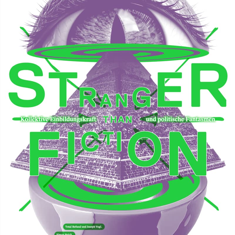 Cover Image for STRANGER THAN FICTION. Kollektive Einbildungskraft und politische Fantasmen