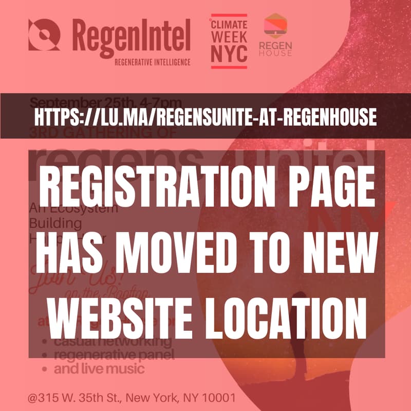 Cover Image for Please follow link https://lu.ma/RegensUnite-at-RegenHouse for new Registration Page for Regens Unite! NY