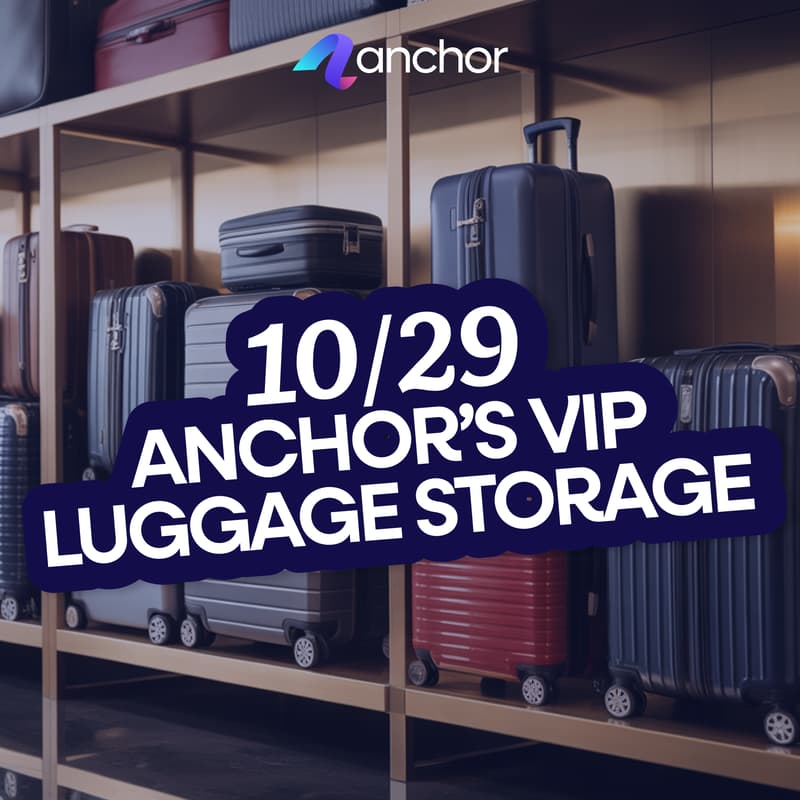 Cover Image for [Canceled] Anchor’s VIP Luggage Storage