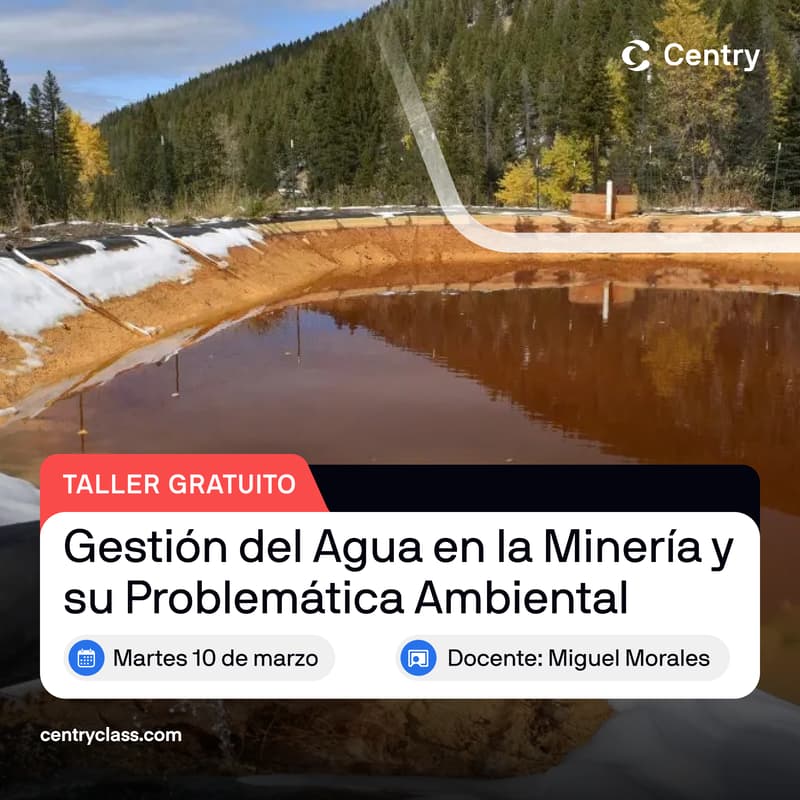 Cover Image for Taller Gratuito: Gestión del Agua en la Minería y su Problemática Ambiental
