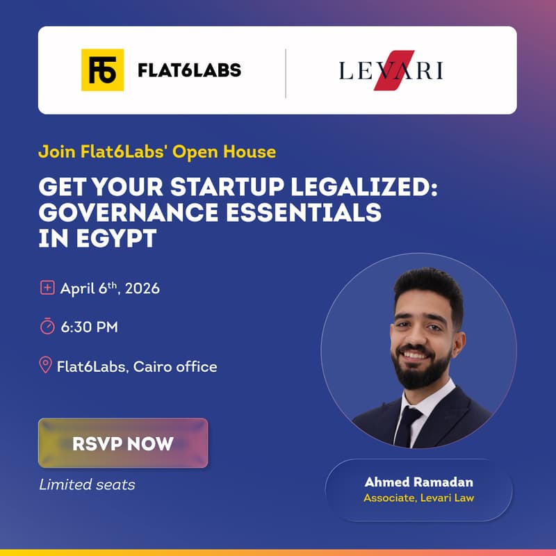 Cover Image for Flat6Labs Open House | Get Your Startup Legalized: Governance Essentials in Egypt