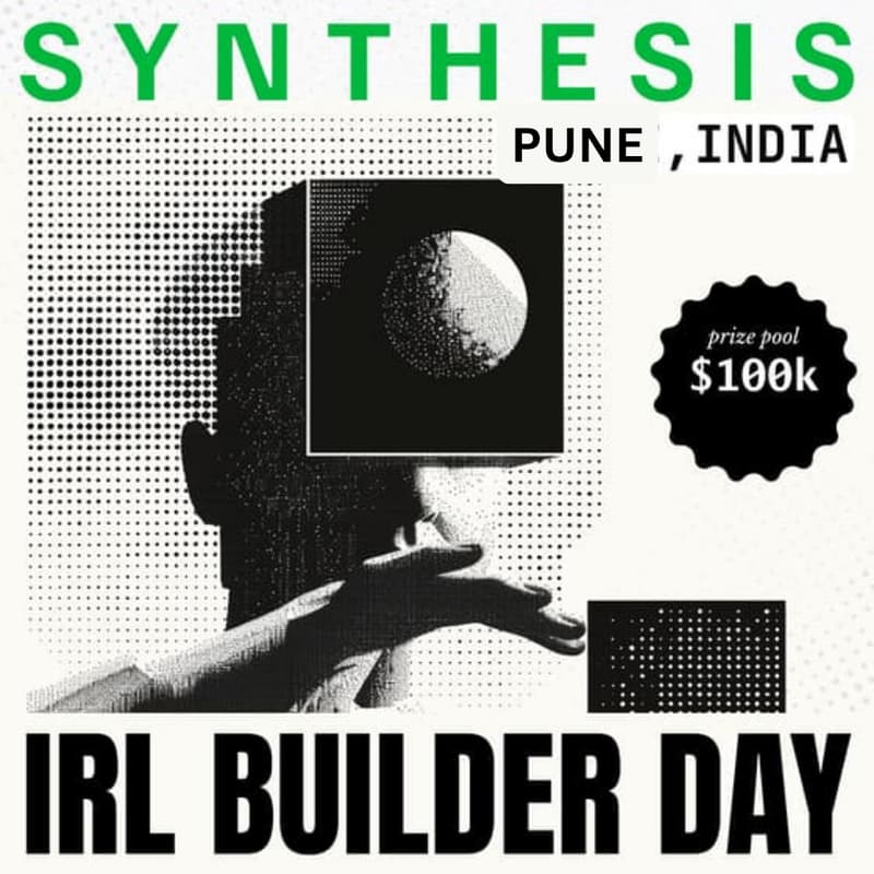 Cover Image for The Synthesis: IRL Pune, IN Builder Day ($100k+ in prizes)