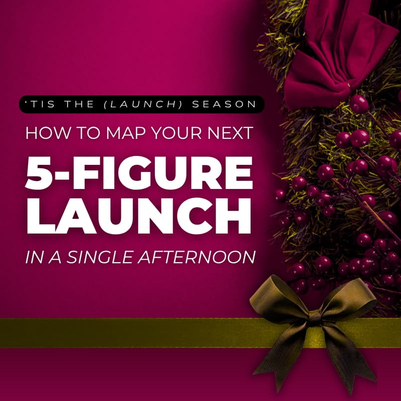 Cover Image for 'Tis the (Launch) Season: How to Map Your Next Profitable Launch in a Single Afternoon