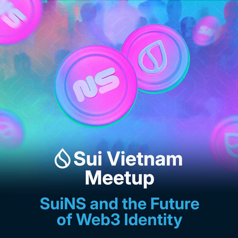 Ảnh bìa cho Sui Vietnam Meetup: SuiNS and the Future of Web3 Identity