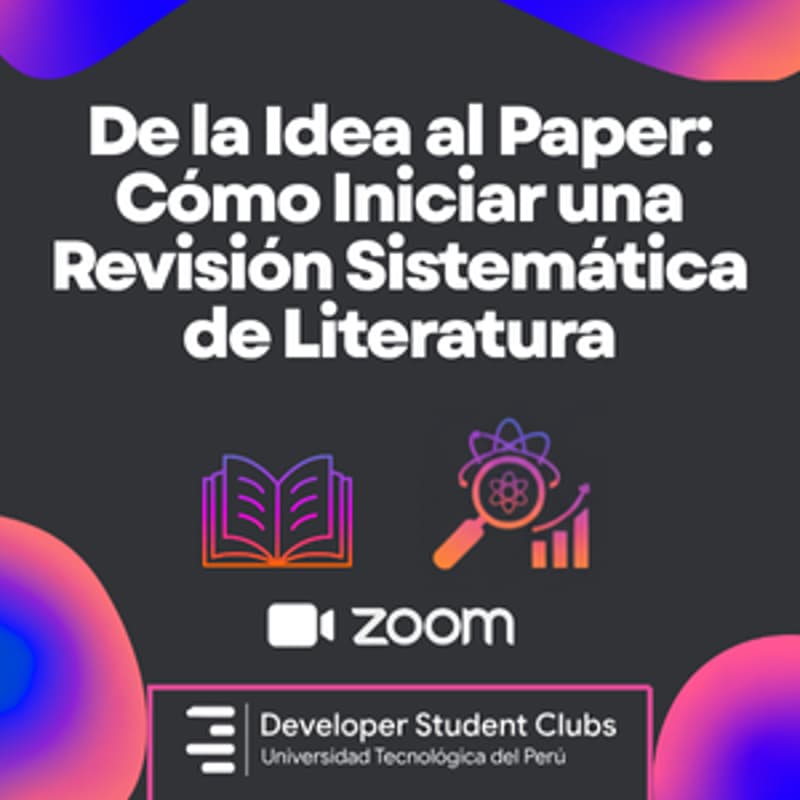 Cover Image for De la Idea al Paper: Cómo Iniciar una Revisión Sistemática de Literatura
