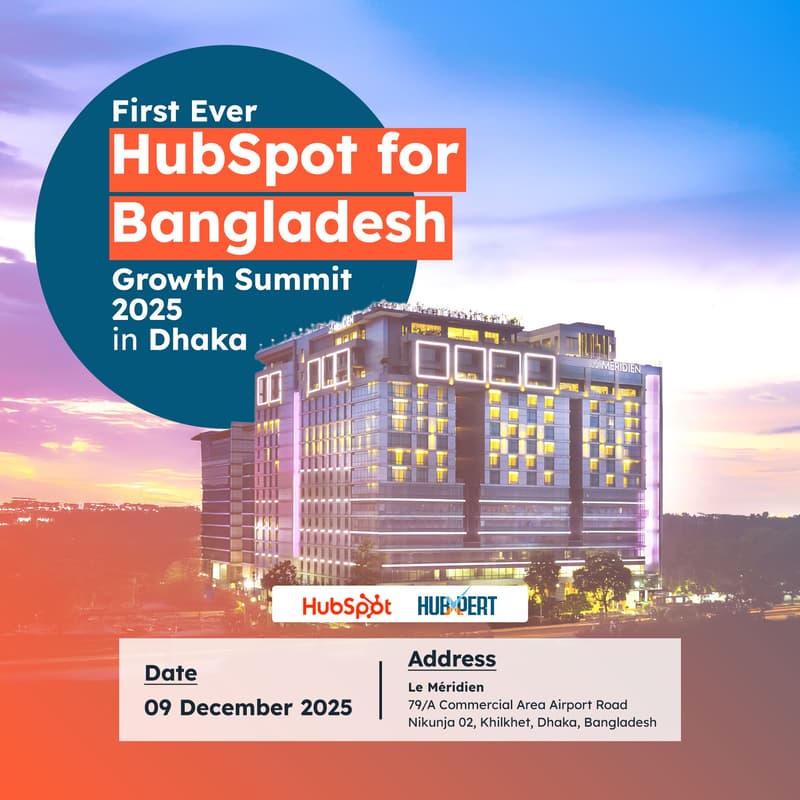 Cover Image for HubSpot for Bangladesh – Growth Summit 2025