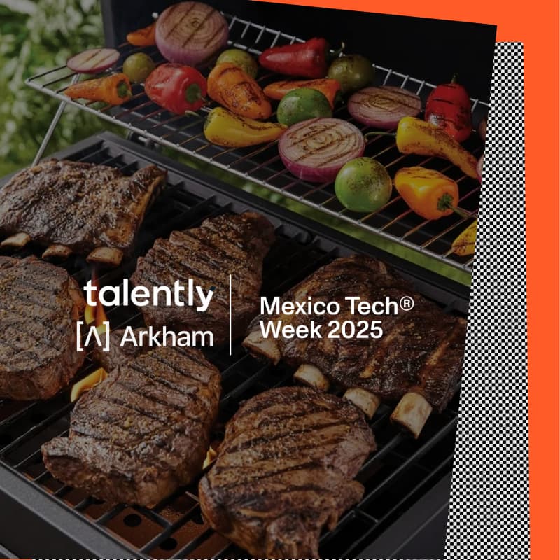 Cover Image for Tech & Grill Mexico Tech Week 2025 by Arkham x Talently