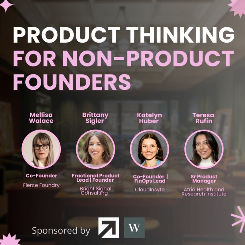 Cover Image for Product Thinking for Non-Product Founders with Women in HealthTech & Xmartlabs