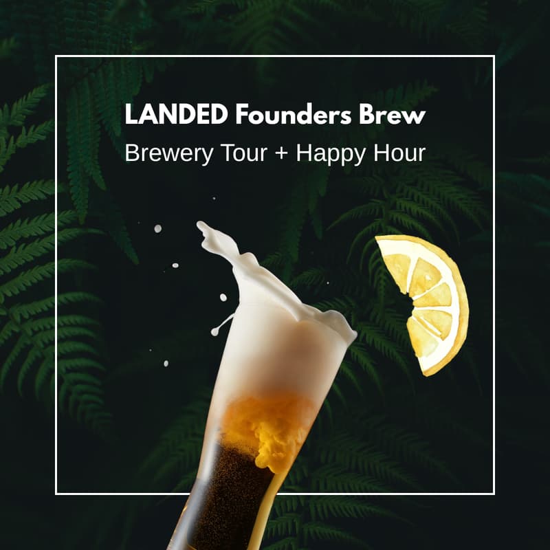 Cover Image for LANDED Founders Brew: Brewery Tour + Happy Hour