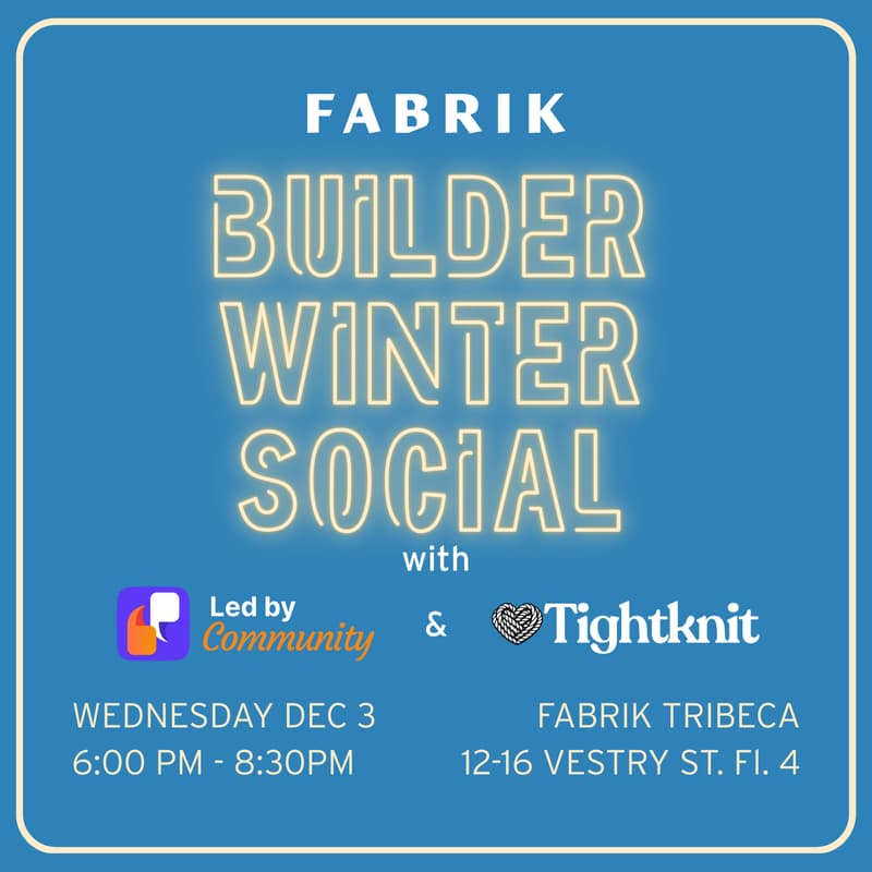 Cover Image for Builder Winter Social at Fabrik NYC with Led By Community and Tightknit