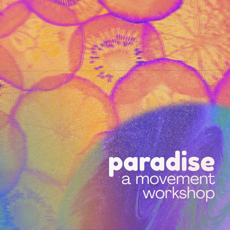 Cover Image for paradise: a movement workshop