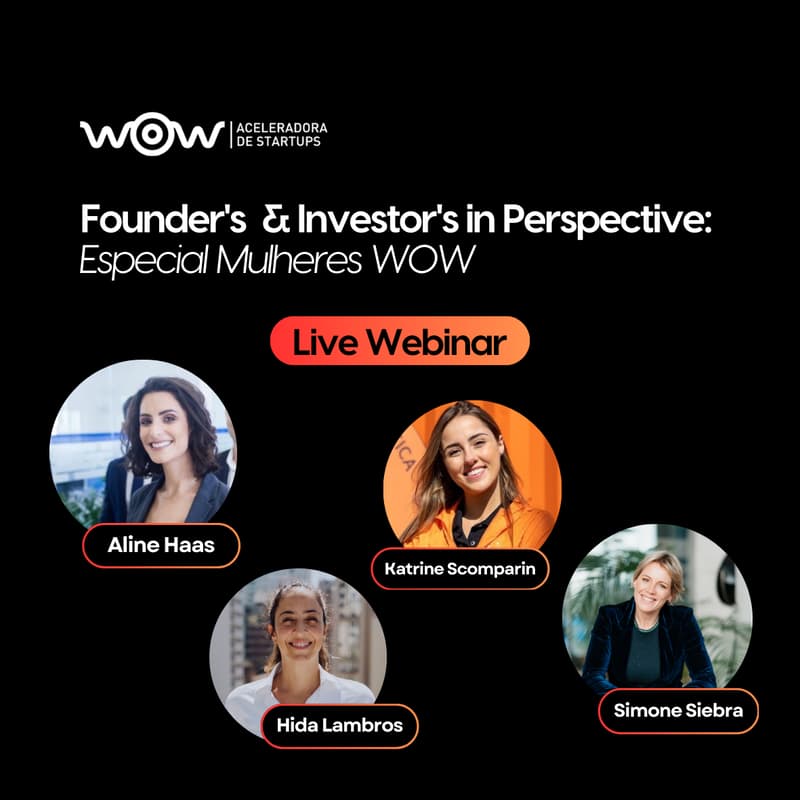 Cover Image for Founder's & Investor's in Perspective: Especial Mulheres WOW