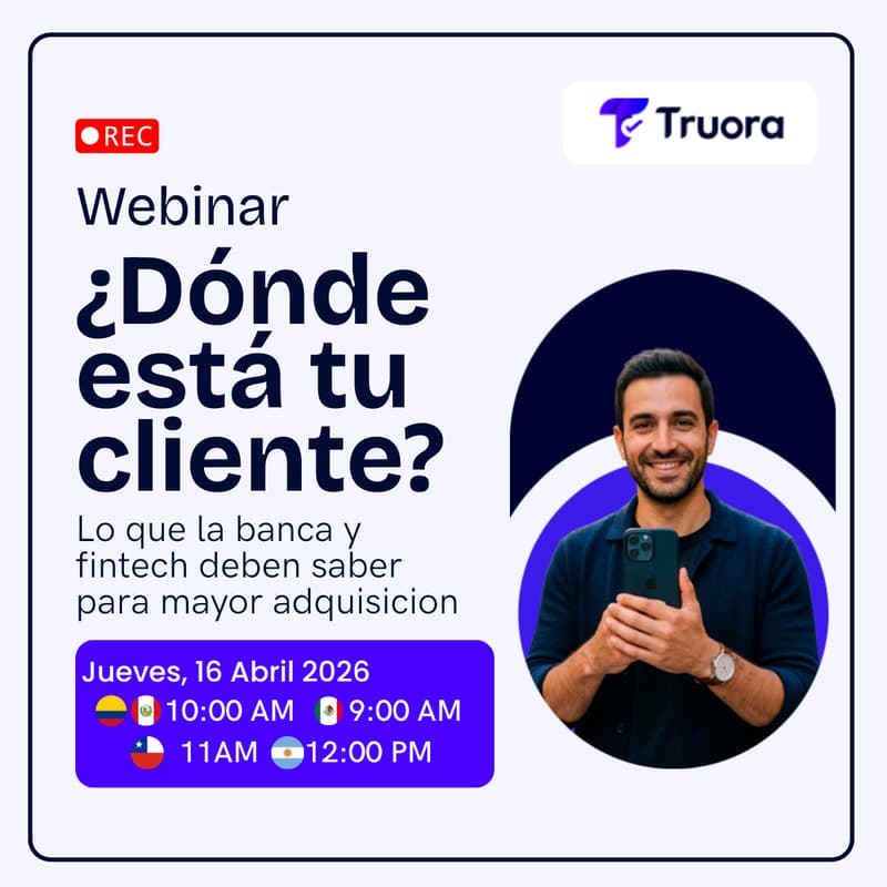 Cover Image for ¿Dónde está tu cliente? Lo que banca y fintech deben saber