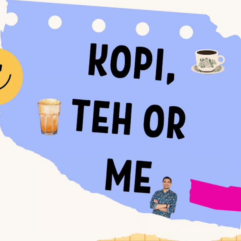 Cover Image for Kopi, Teh or Me