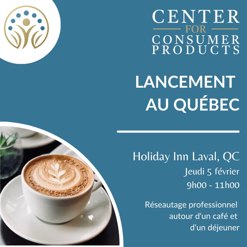 Cover Image for Lancement au Québec du Centre des produits de consommation / Center for Consumer Products Quebec Launch