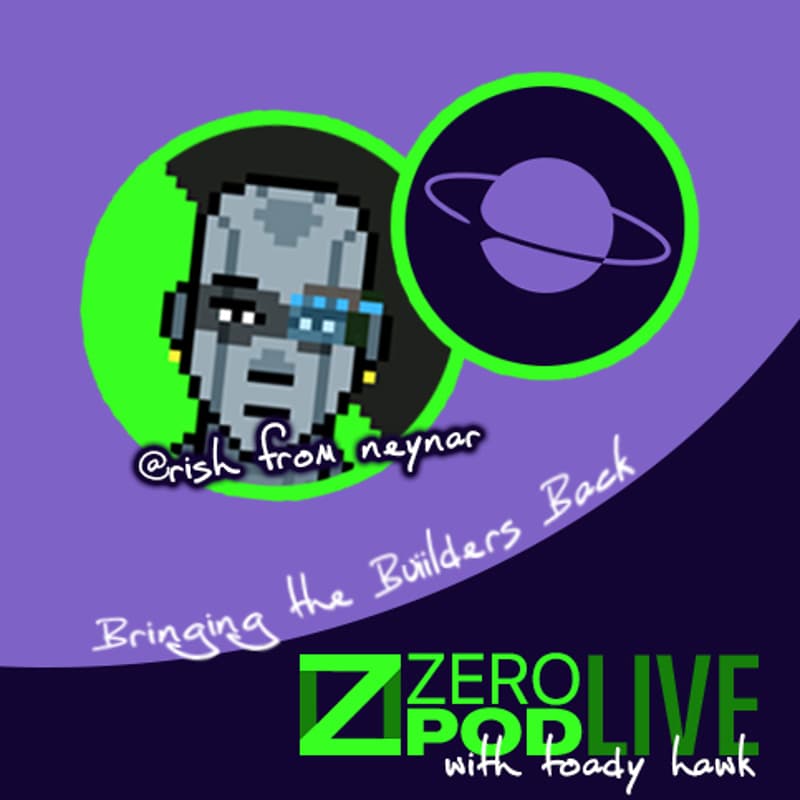 Cover Image for ZEROPOD Live with Rish from Neynar | hosted by Toady Hawk
