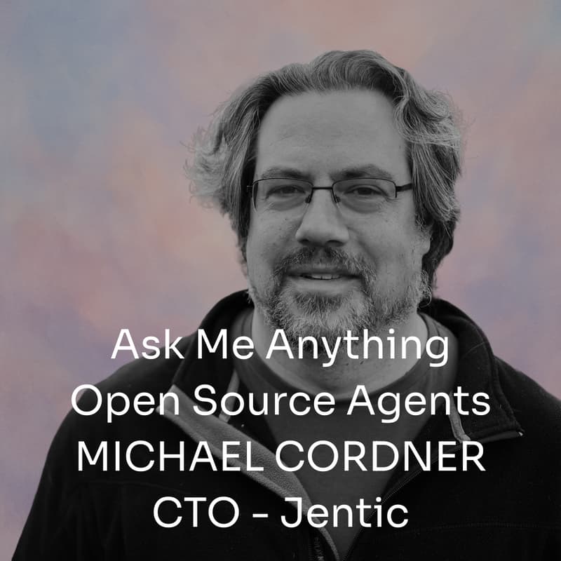 Cover Image for AMA on Open Source Agents with Michael Cordner - CTO @ Jentic