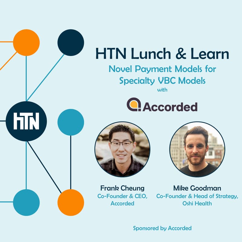 Cover Image for HTN Lunch & Learn: Novel Payment Models for Specialty VBC Models with Accorded