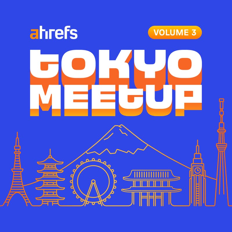Cover Image for 第 3 回 Ahrefs 日本ユーザーミートアップ