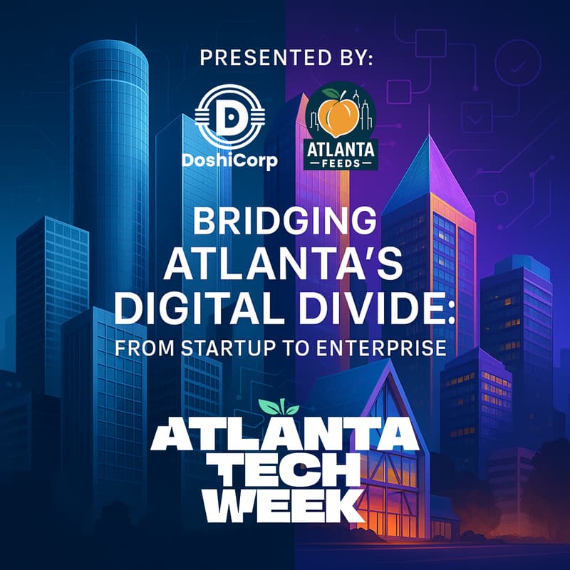 Cover Image for Bridging Atlanta's Digital Divide: From Startup to Enterprise #ATLTechWeek