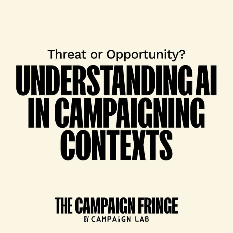 Cover Image for Threat or Opportunity? Understanding AI in Campaigning Contexts @ THE CAMPAIGN FRINGE