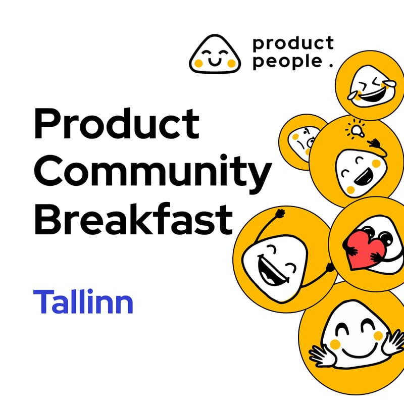 Cover Image for 🇸🇮 Tallin Product Community Breakfast | Product People