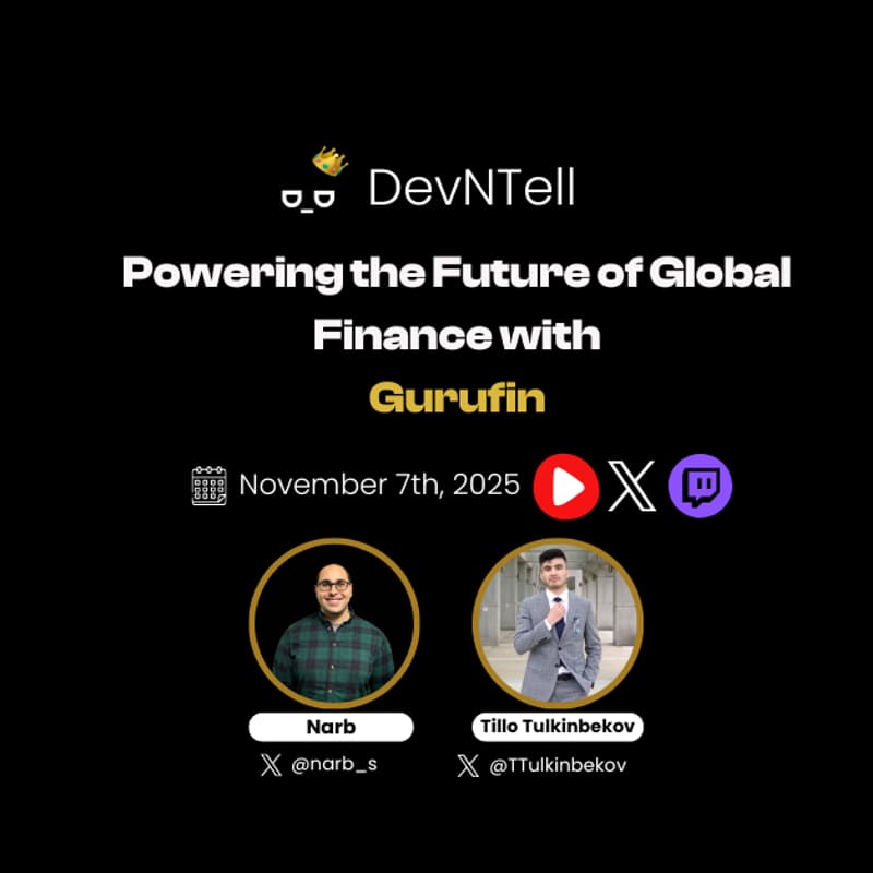 Cover Image for DevNTell - Powering the Future of Global Finance with Gurufin ft. Dr. Tillo Tulkinbekov