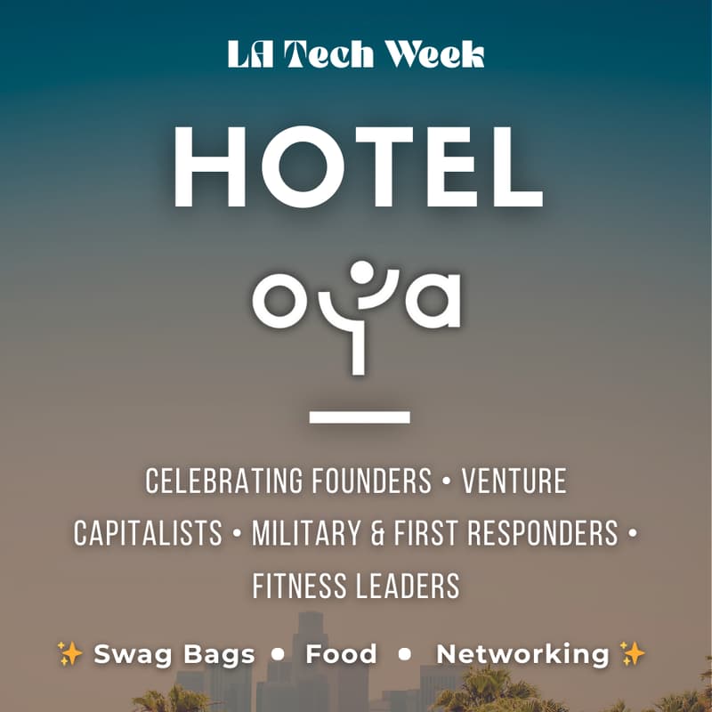 Cover Image for LA Tech Week - Hotel Oya