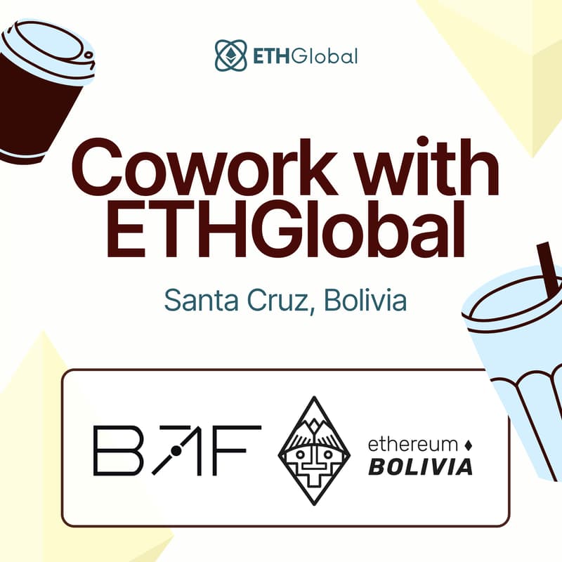 Cover Image for Cowork with ETHGlobal in Santa Cruz with BAF + Ethereum Bolivia