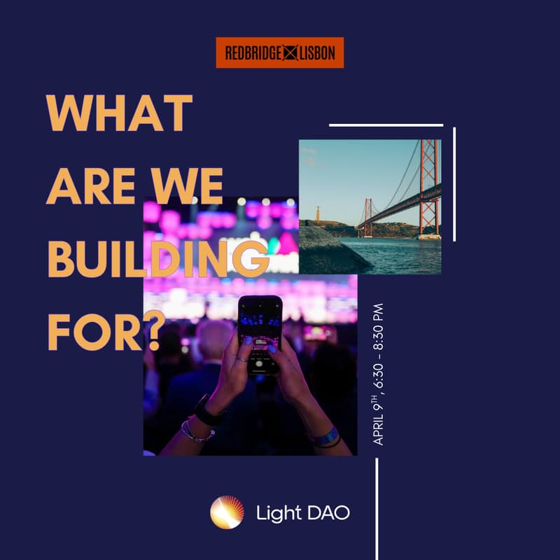 Cover Image for What Are We Building For? — A RedBridge Member Salon  (in-person, private event for RedBridge and LightDAO members only)