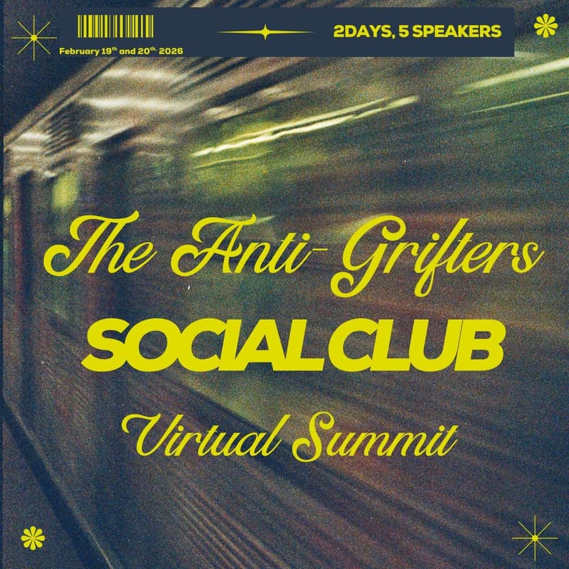 Cover Image for Anti-Grifter Social Club: Virtual Summit
