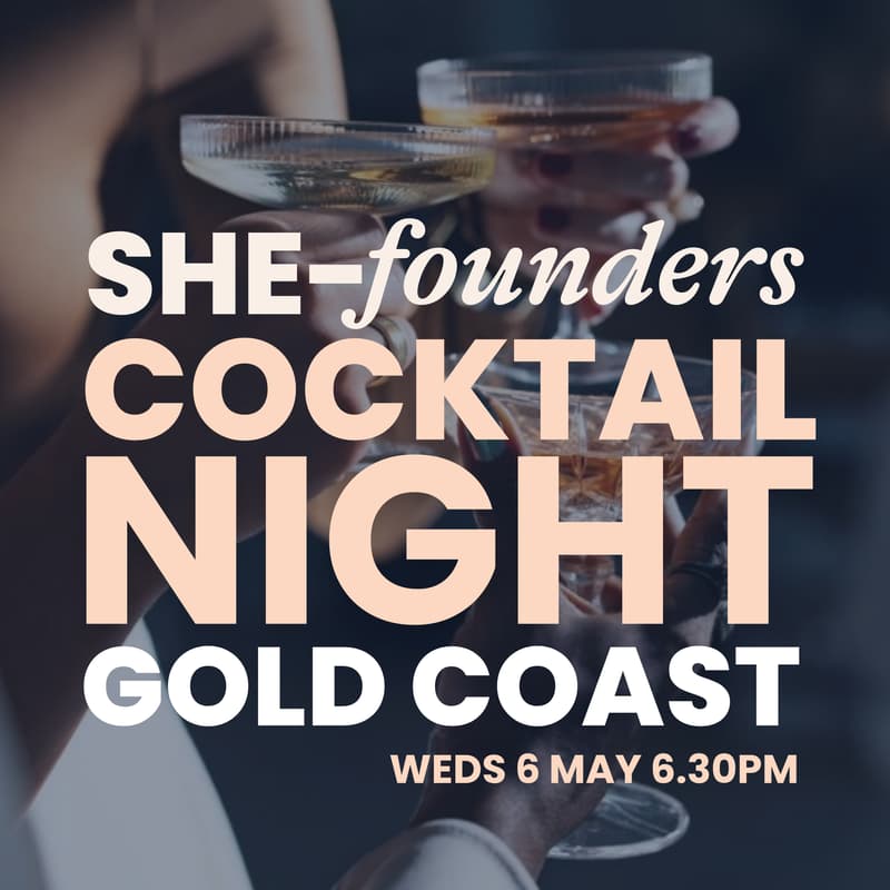 Cover Image for SHE-Founders Cocktail Night — Gold Coast