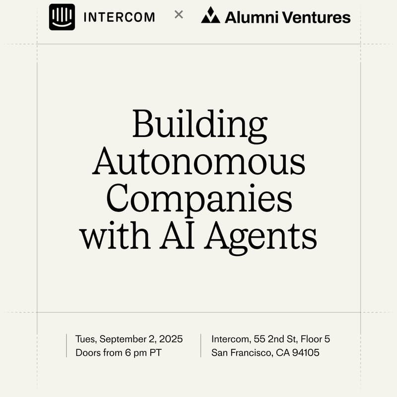 Cover Image for Intercom x Alumni Ventures: Building Autonomous Companies with AI Agents