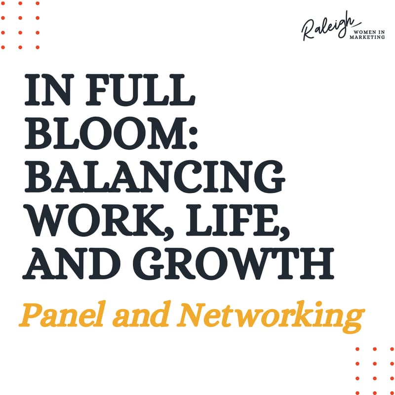 Cover Image for In Full Bloom: Balancing Work, Life, and Growth as Women in Marketing